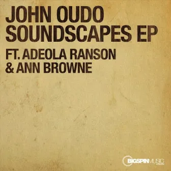 Soundscapes EP Vol1 by John Oudo