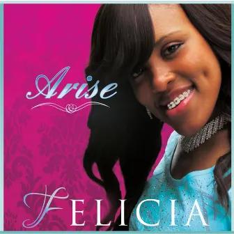 Arise by Felicia