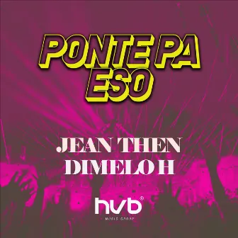 Ponte Pa Eso by Dimelo H