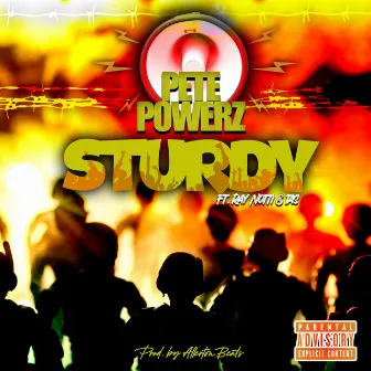 Sturdy by Pete Powerz