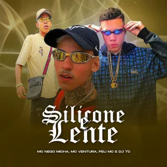 Silicone e Lente by Dj TC