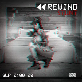 Rewind by Stunt