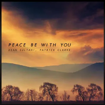 Peace Be With You by Dean Sultani