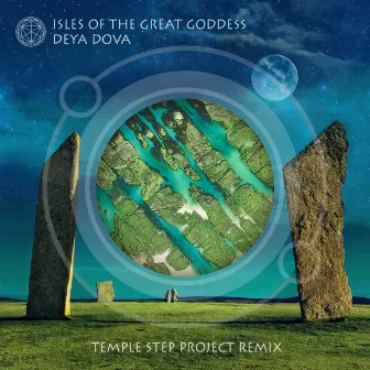 Isles of the Great Goddess (Temple Step Project Remix) by Temple Step Project