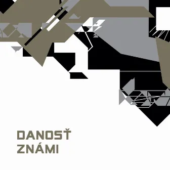 Známi by Danost