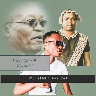 Wenzeni U Ngizwe by Navigator Gcwensa