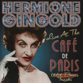 Live at the Café de Paris by Hermione Gingold