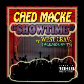 Show Time (feat. West Crav & Talkmoney TM) by Ched Macke