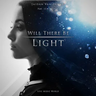 Will There Be Light by Jaidan Van Diepen