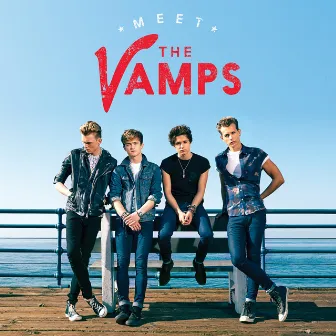 Meet The Vamps (Fan Version) by The Vamps