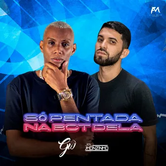 Só Pentada na Bct Dela by Dj Jhonzinho