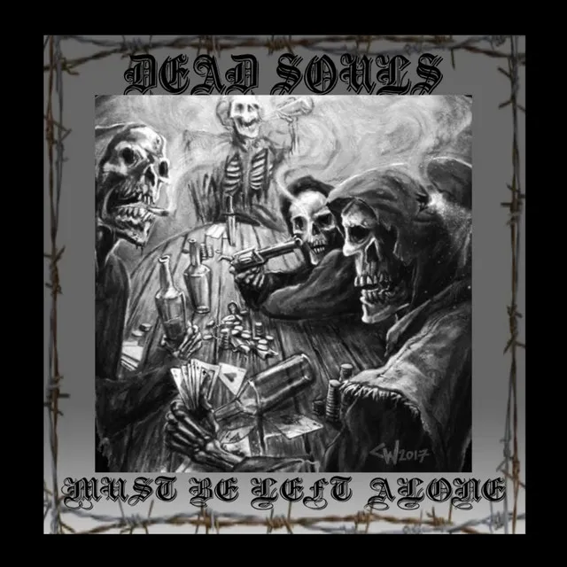 Dead Souls Must Be Left Alone