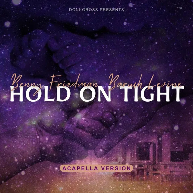 Hold On Tight - Acapella Edition