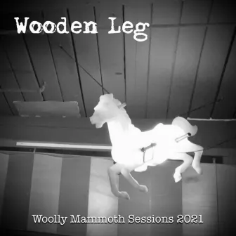 Woolly Mammoth Sessions 2021 by Wooden Leg