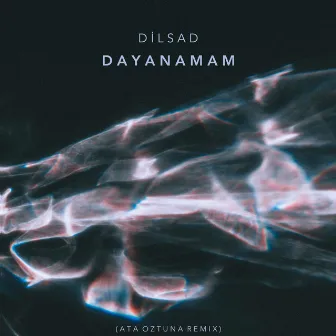 Dayanamam (Ata Oztuna Remix) by Dilsad