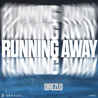 Running Away by Drezlo