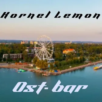 Ost-Bar by Kornel Lemon