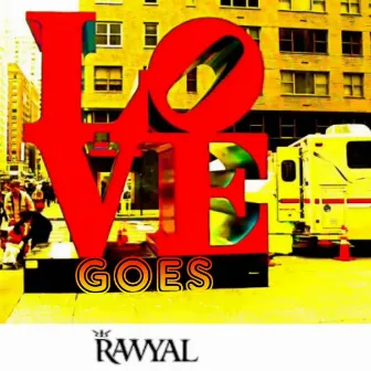 Love Goes by Rawyal