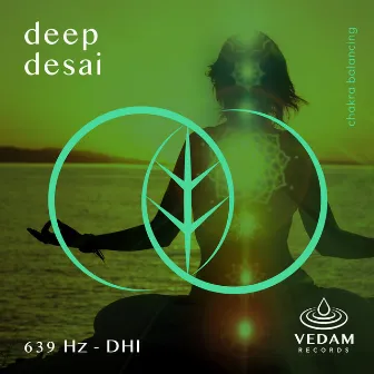 639 Hz - DHI by Vedam