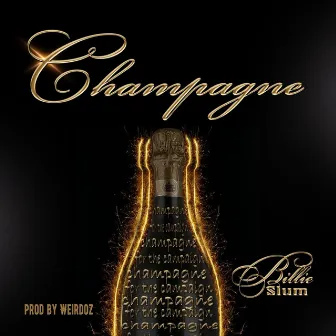 Champagne by Billie Slum