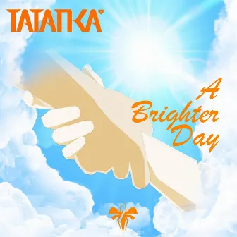 A Brighter Day by Tatanka