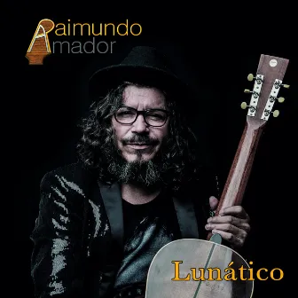 Lunático by Raimundo Amador