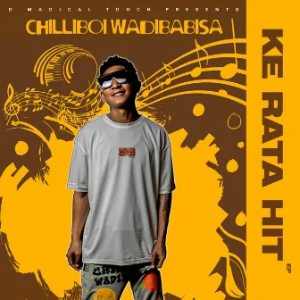 Ke Rata Hit - EP by ChilliBoi Wadibabisa