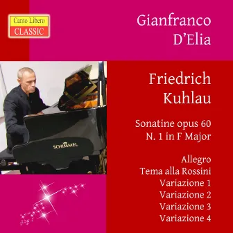 Kuhlau: Sonatine No. 1 in F Major, Op. 60 by GIANFRANCO D'ELIA