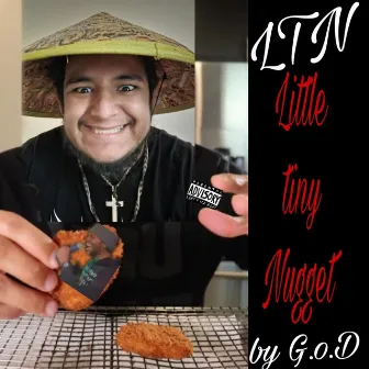 L.T.N (Little Tiny Nugget) by G.O.D