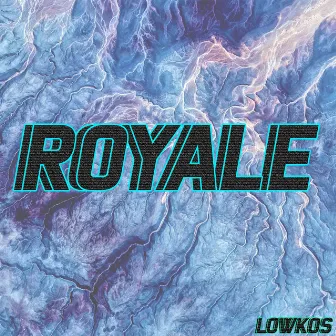 Royale by Lowkos