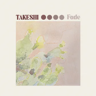 Fade by Takeshi