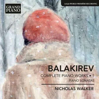 Balakirev: Complete Piano Works, Vol. 1 by 