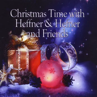 Christmas Time With Heffner & Hefner and Friends by Katt Hefner