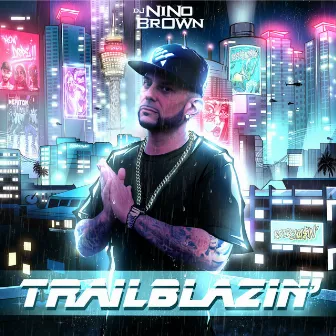 TrailBlazin' by DJ Nino Brown