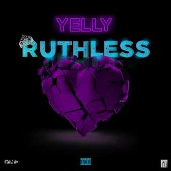 Ruthless by Yelly