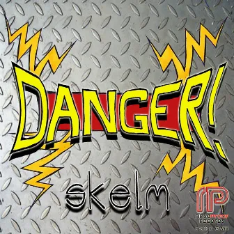 Danger by Skelm