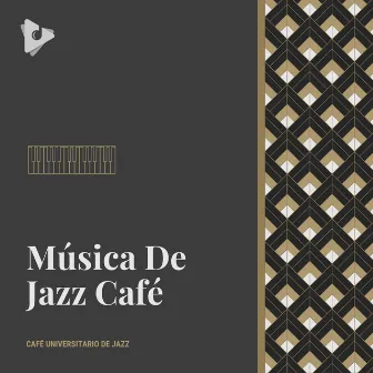 Música De Jazz Café by Café Universitario de Jazz