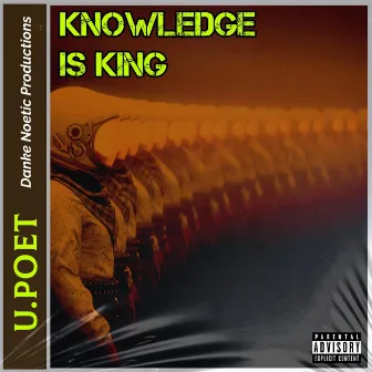 Knowledge Is King by U.Poet