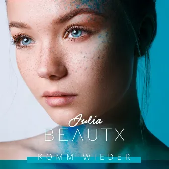 Komm wieder by Julia Beautx