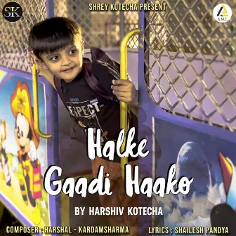 Halke Gadi Hako by 