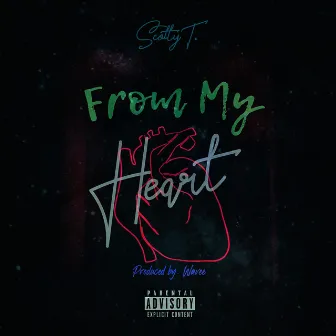 From My Heart by Scotty T