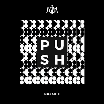 Push by Mosarie