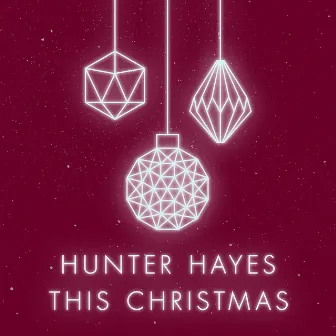 This Christmas by Hunter Hayes