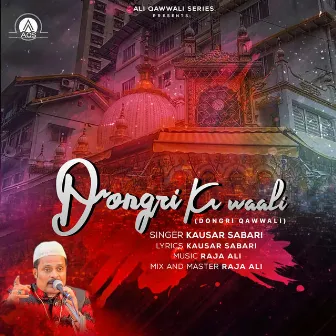 Dongri Ke Waali ( Dongri Qawwali) by Raza Ali