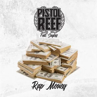 Rap Money by Pistol Reef