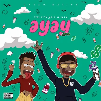 Ay Ay by Twizzy