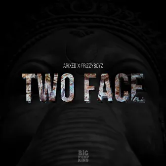 Two Face by Arixed