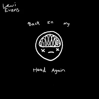 Back In My Head Again by Levi Evans