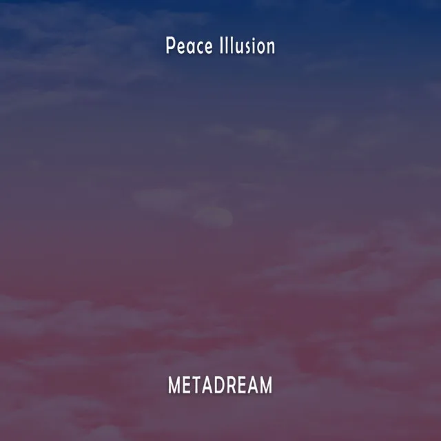 Peace Illusion