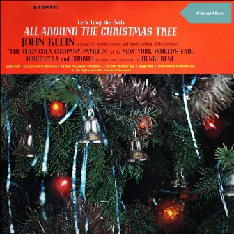 Let's Ring the Bells All Around the Christmas Tree by John Klein